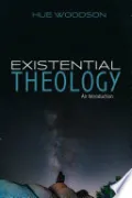 Existential Theology by Hue Woodson — book cover