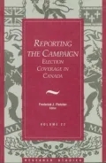 Reporting the Campaign: Election Coverage in Canada