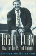 Right Turn : How the Tories Took Ontario