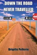 Down the Road Never Travelled