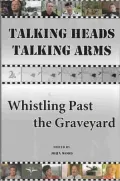 Talking Heads, Talking Arms Vol. 2 : Whistling Past the Graveyard