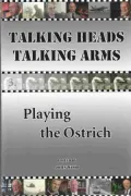 Talking Heads, Talking Arms Vol. 3: Playing the Ostrich
