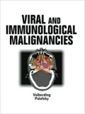 Viral and Immunolgoical Malignancies