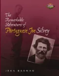 The Remarkable Adventures of Portuguese Joe Silvey