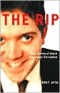 The Rip : True Stories of Stock Brokerage Corruption