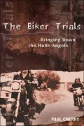 The Biker Trials: Bringing down the Hells Angels