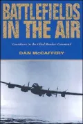 Battlefields in the Air : Canadians in the Allied Bomber Command