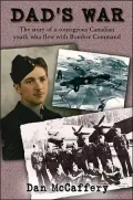 Dad's War : The story of a courageous Canadian youth who flew with Bomber Command
