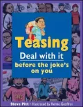 Teasing: Deal with it before the joke's on you