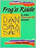 Frog's Riddle: And other Draw And Tell stories