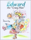Edward the Crazy Man