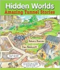 Hidden Worlds: Amazing Tunnel Stories