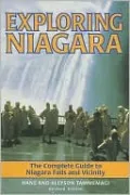 Exploring Niagara: The Complete Guide to Niagara Falls and Vicinity
