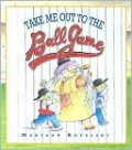 Take Me Out to The Ball Game