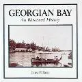 Georgian Bay An Illustrated History