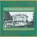 The Estates of Old Toronto