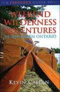 Paddler's Guide to Weekend Wilderness Adventures in Southern Ontario