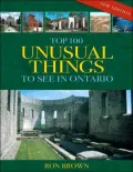 Top 100 Unusual Things to See in Ontario