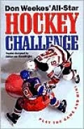 Don Weekes' All-Star Hockey Challenge: Play the Game and Win!