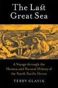 Last Grey Sea A Voyage Through the Human and Natural History of the North Pacific Ocean