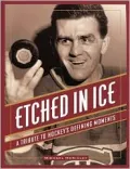 Etched in Ice: A Tribute to Hockey's Defining Moments