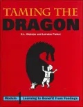 Taming the Dragon: Module One - Learning to Benefit from Feelings