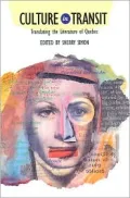 Culture in Transit: Translating the Literature of Quebec