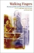 Walking Fingers: The Story of Polio and Those Who Lived With It