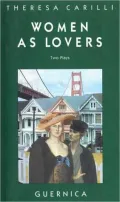 Women As Lovers: Two Plays, Vol. 11
