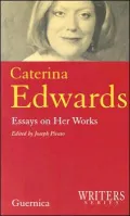 Caterina Edwards: Essays on Her Works