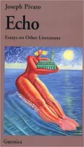 Echo: Essays on Other Literatures (Picas Series)