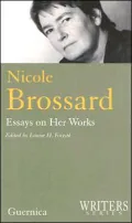Nicole Brossard: Essays on Her Works