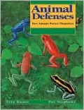 Animal Defenses: How Animals Protect Themselves