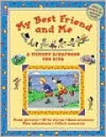 My Best Friend and Me: A Memory Scrapbook for Kids