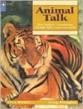 Animal Talk: How Animals Communicate Through Sight, Sound and Smell