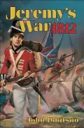 Jeremy's War: 1812