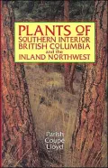 Plants of Southern Interior British Columbia and the Inland Northwest