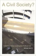 A Civil Society? : Collective Actors in Canadian Political Life