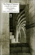 The Siege of Valencia : A Parallel Text Edition