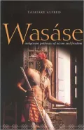 Wasase: Indigenous Pathways of Action