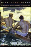 Glances Backward: An Anthology of American Homosexual Writing, 1830-1920