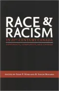 Race and Racism in 21st Century Canada : Continuity, Complexity and Change