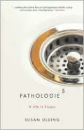 Pathologies : A Life in Essays