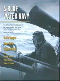A Blue Water Navy, Volume II, Part 2: The Official Operational History of the Royal Canadian Navy in the Second World War, 1943-1945