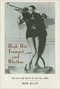 High Hat, Trumpet, and Rhythm : The Life and Music of Valaida Snow