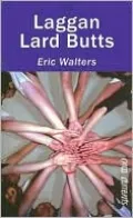 Laggan Lard Butts