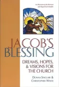 Jacob's Blessing Dreams, Hopes, and Visions for the Church