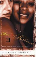 Hot &amp; Bothered 3: Short Short Fiction on Lesbian Desire