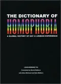 The Dictionary of Homophobia: A Global History of Gay & Lesbian Experience