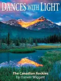 Dances with Light : The Canadian Rockies